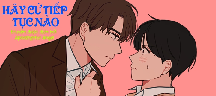 Hãy Cứ Tiếp Tục Nào - Chapter 1