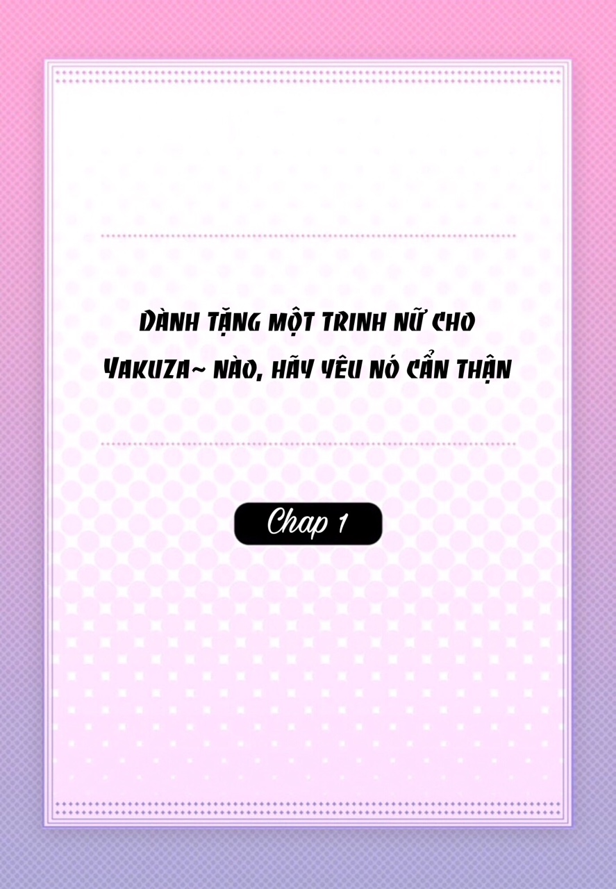 Dành tặng một trinh nữ cho Yakuza ~ Nào, yêu nó cẩn thận - Chapter 1