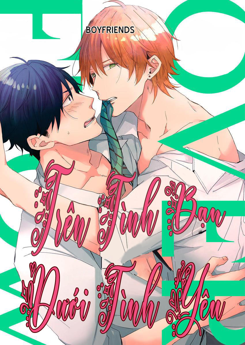 Trên tình bạn dưới tình yêu - Chapter 2