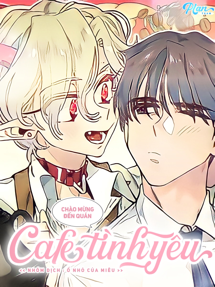 Chào mừng đến quán cafe tình yêu - Chapter 1
