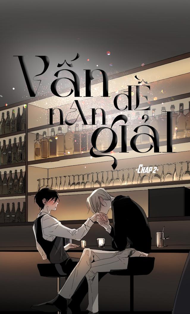 Vấn Đề Nan Giải - Chapter 2