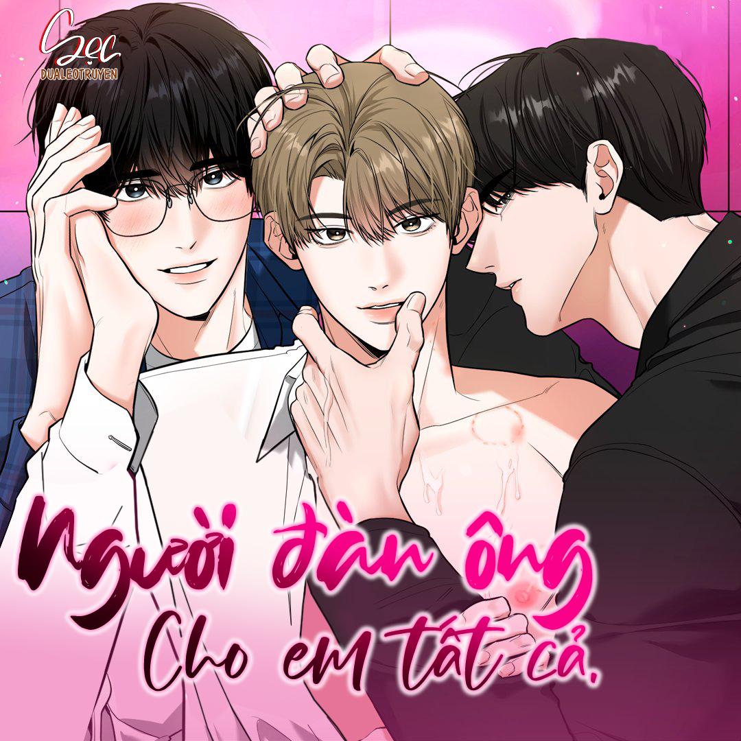 NGƯỜI ĐÀN ÔNG CHO EM TẤT CẢ - Chapter 0