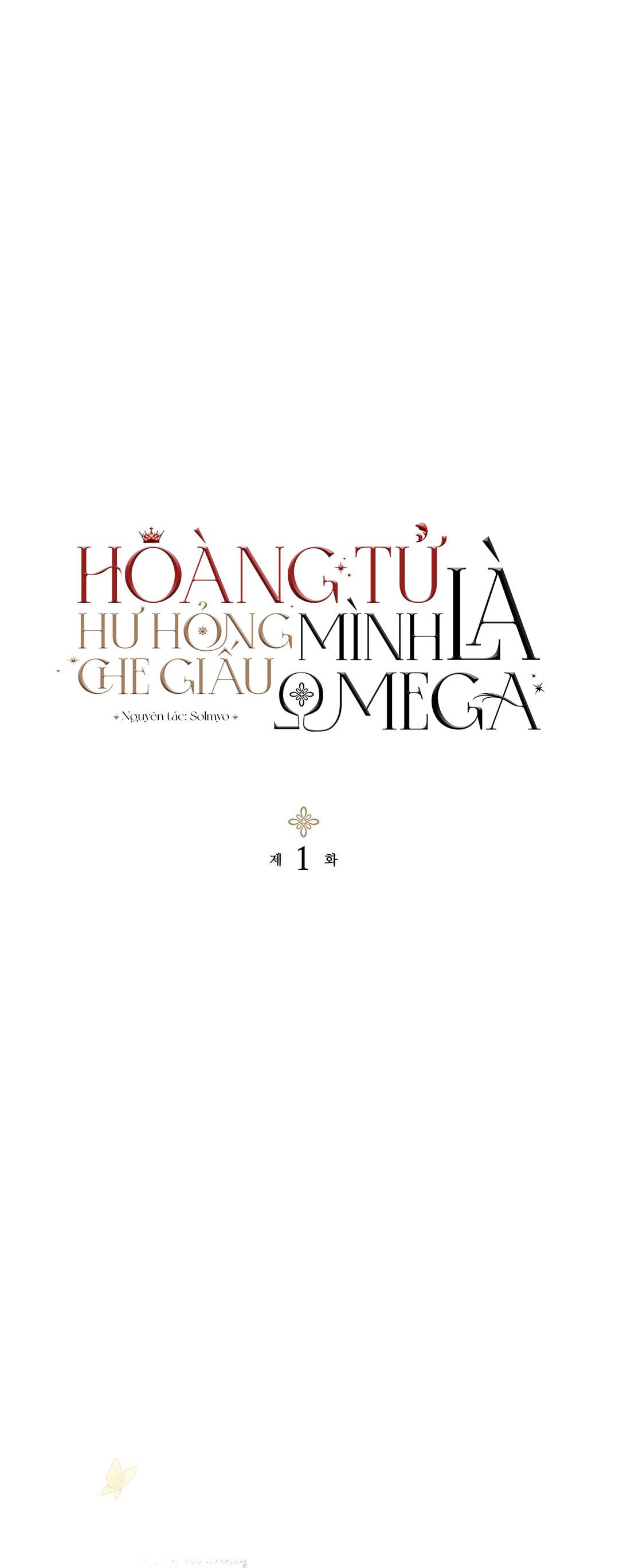 HOÀNG TỬ HƯ HỎNG CHE GIẤU MÌNH LÀ OMEGA - Chapter 1