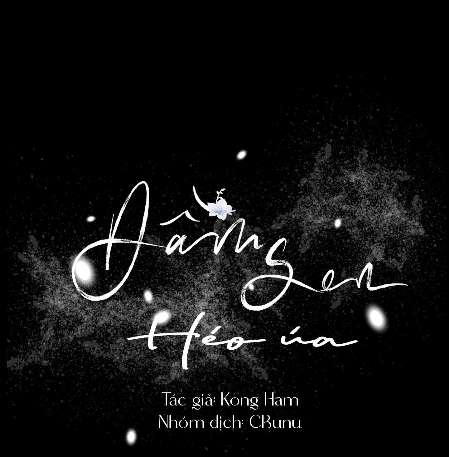 (CBunu) Đầm Sen Héo Úa - Chapter 2