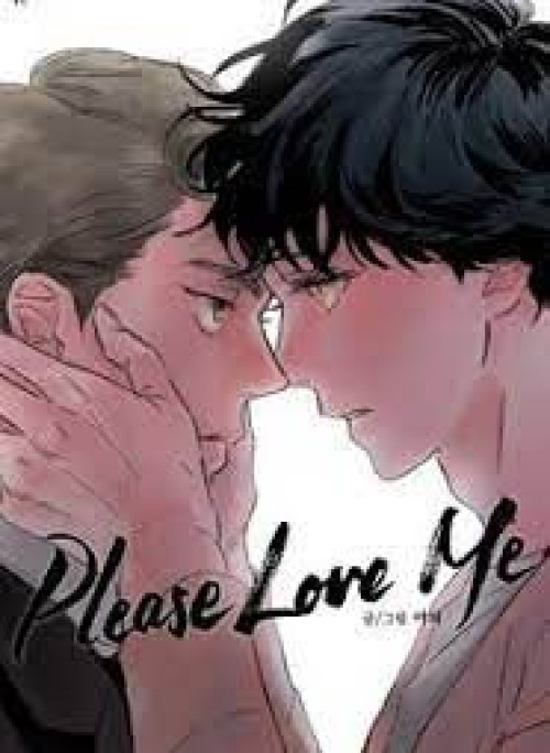 Please love me