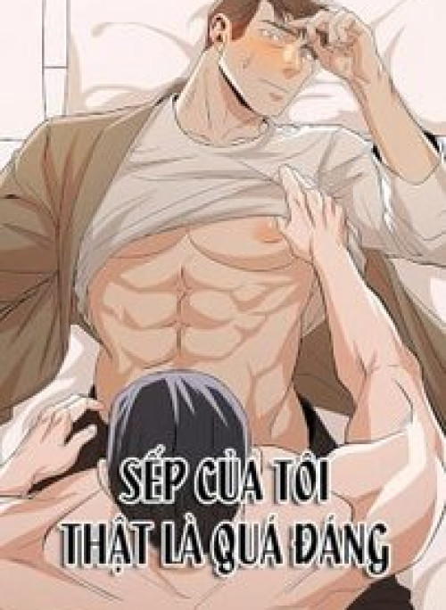 SẾP CỦA TÔI THẬT LÀ QUÁ ĐÁNG